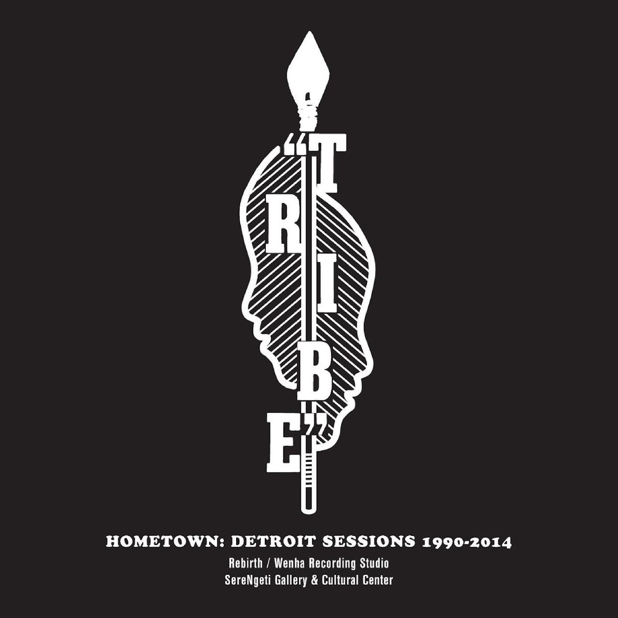 Tribe - Hometown: Detroit Sessions 1990 - 2014 [CD]