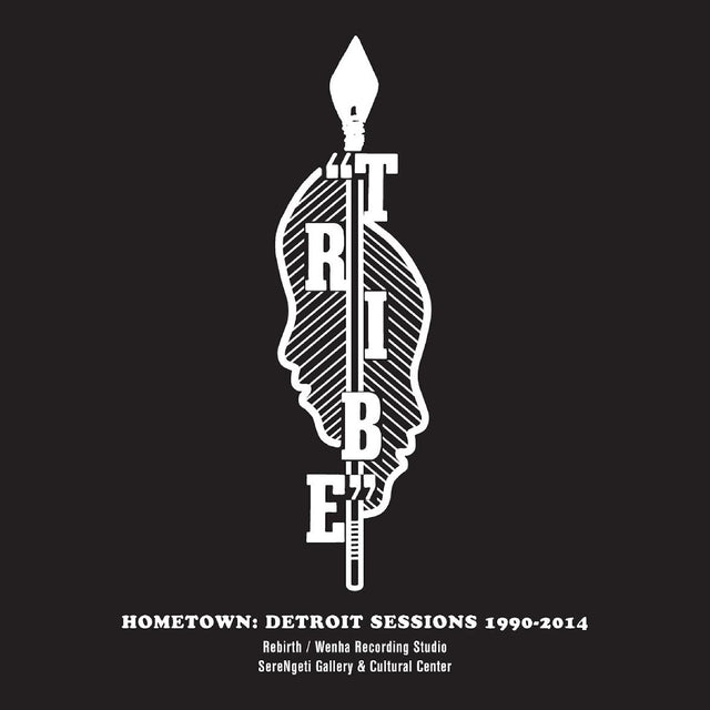 Tribe - Hometown: Detroit Sessions 1990 - 2014 [Vinyl]