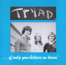 TRYAD - If Only You Believe In Lovin' [Vinyl]