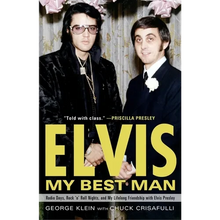 Elvis: My Best Man: Radio Days, Rock 'n' Roll Nights, and My Lifelong Friendship with Elvis Presley - Paperback