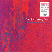 Twentieth Century Zoo - Thunder On A Clear Day [Vinyl]