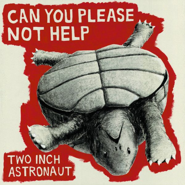 Two Inch Astronaut - Can You Please Not Help [Vinyl] - Paladin Vinyl