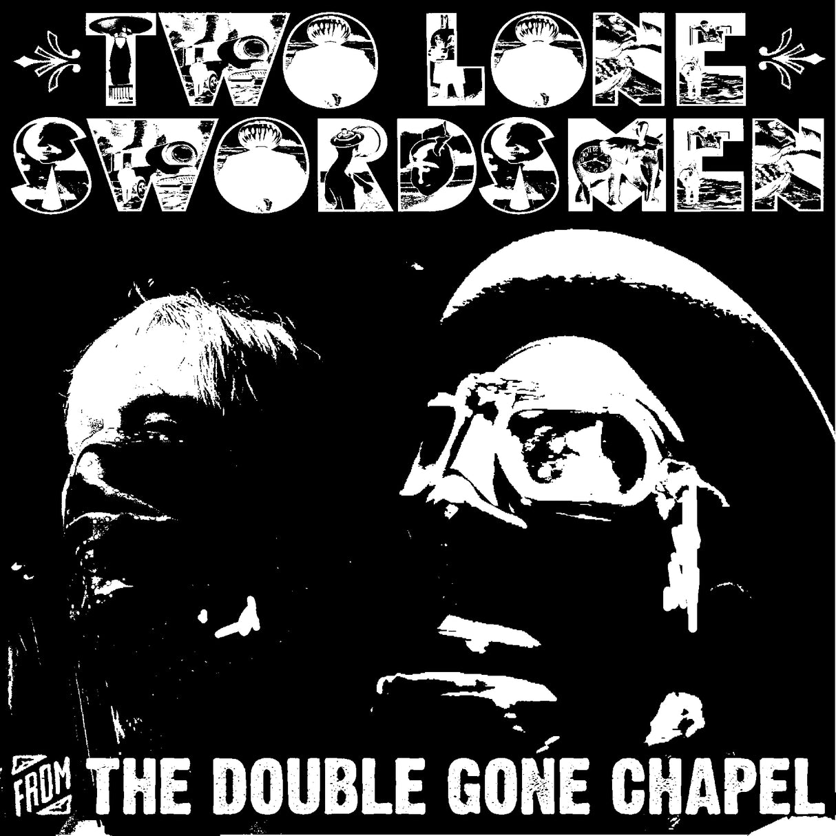 Two Lone Swordsmen - From The Double Gone Chapel [CD]