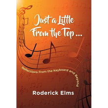 Just a little from the top...: Reflections from the keyboard and beyond