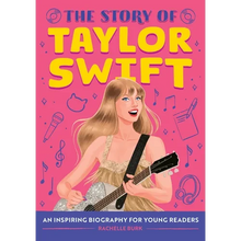 The Story of Taylor Swift: An Inspiring Biography for Young Readers - Hardcover