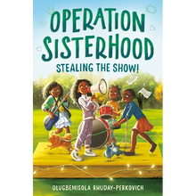 Operation Sisterhood: Stealing the Show!