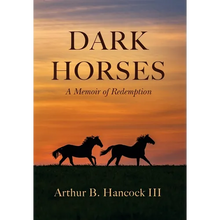 Dark Horses: A Memoir of Redemption