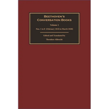 Beethoven's Conversation Books Volume 1: Nos. 1 to 8 (February 1818 to March 1820)
