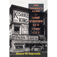 The Tourist's Guide to Lost Yiddish New York City