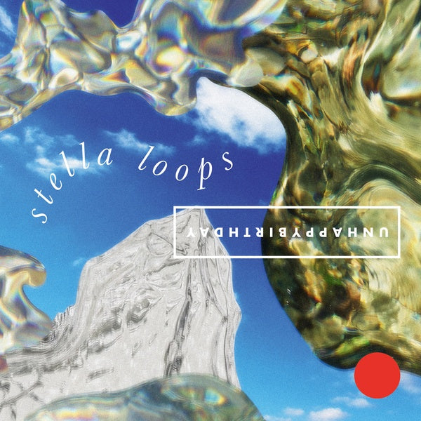 UNHAPPYBIRTHDAY - Stella Loops [CD]