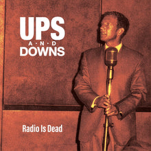 Ups and Downs - Radio Is Dead [CD]
