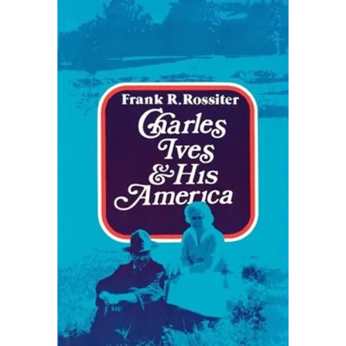 Charles Ives and His America