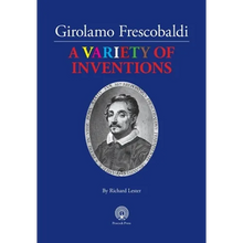 Girolamo Frescobaldi A VARIETY OF INVENTIONS