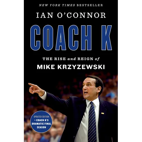 Coach K: The Rise and Reign of Mike Krzyzewski