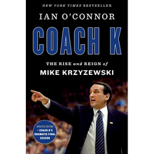 Coach K: The Rise and Reign of Mike Krzyzewski