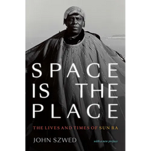 Space Is the Place: The Lives and Times of Sun Ra