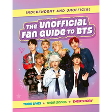 The Unofficial Fan Guide to Bts