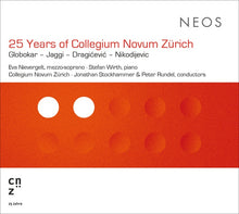 25 Years of Collegium Novum Zurich [CD]
