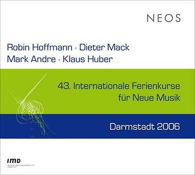 43 Internationale Ferienkurse Fur Neue Musik Darmstadt 2006 [CD]
