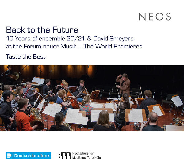 Va - Back to the Future: 10 Years of ensemble 20/21 and David Smeyers at the Forum neuerMusik - The World Premieres [CD]