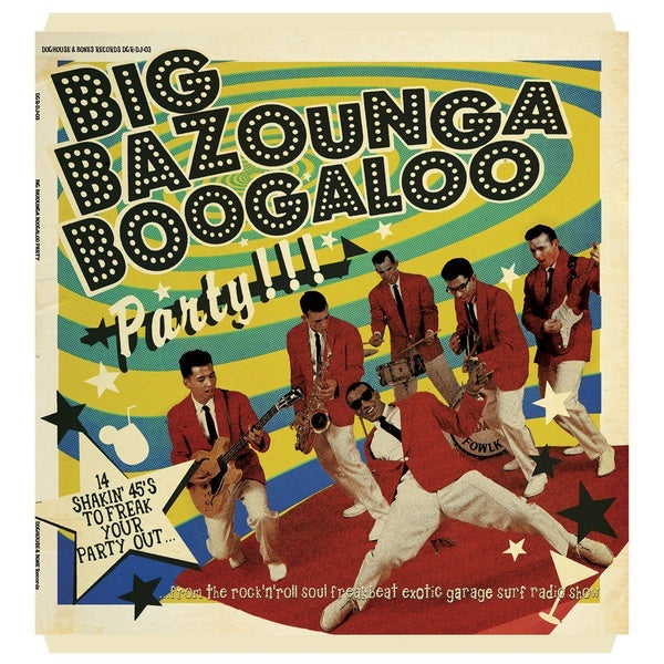 Big Bazounga Boogaloo Party: 14 Shakin' 45's to Freak Your Party Out [Vinyl]