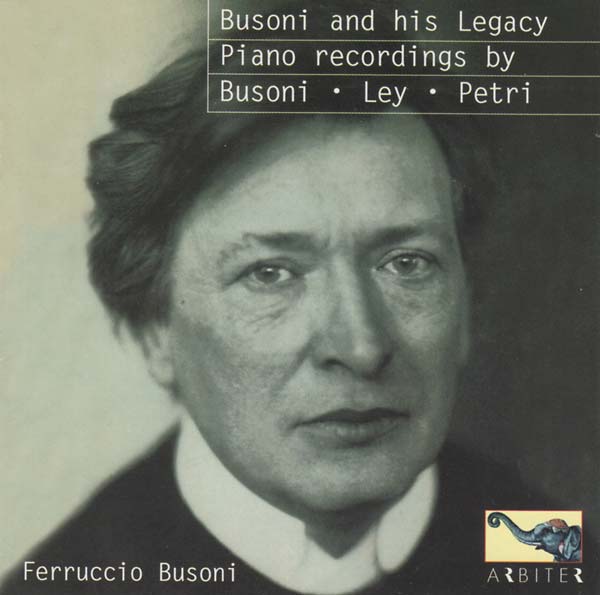 Va - Busoni and His Legacy: Piano Recordings by Busoni, Ley, Petri [CD]