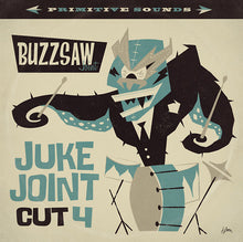 Buzzsaw Joint: Juke Joint - Cut 4 [Vinyl]