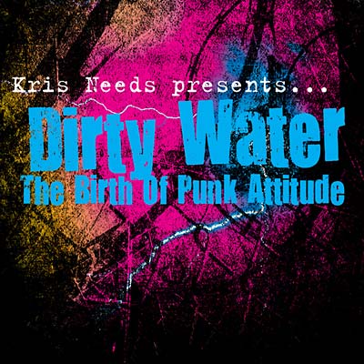Dirty Water: The Birth Of Punk Attitude [CD]