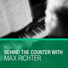 Behind The Counter: Max Richter [Vinyl]