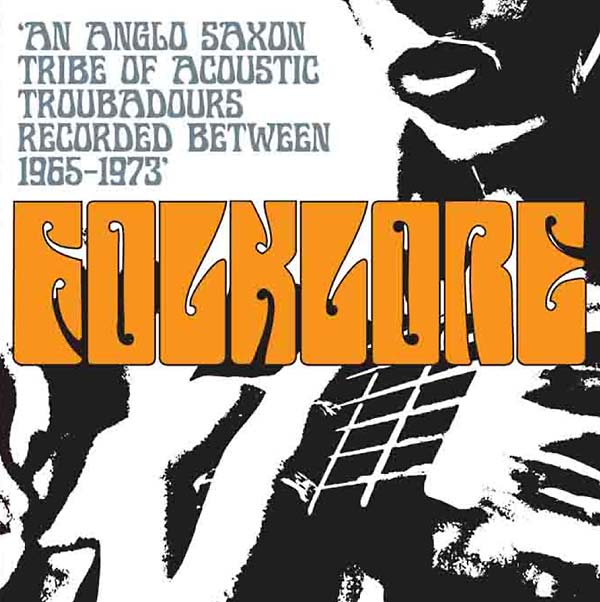 Va - Folklore: An Anglo Saxon Tribe of Acoustic Troubadours Recorded Between 1965-1973 [CD]