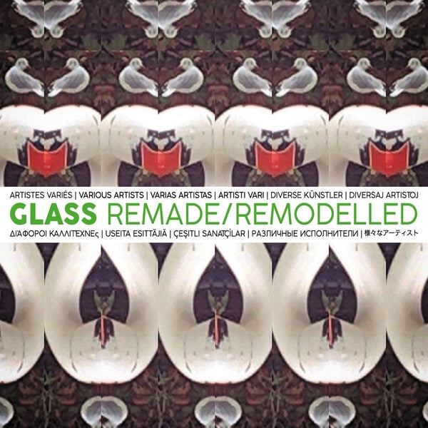 Glass Remade/Remodelled [CD]
