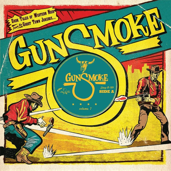 Gunsmoke Volume 7: Dark Tales Of Western Noir From A Ghost Town Jukebox [Vinyl]