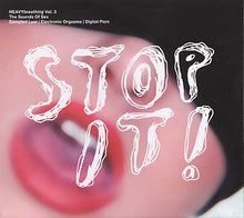 HEAVYbreathing Vol. 3, The Sounds of Sex: Stop It! [CD]