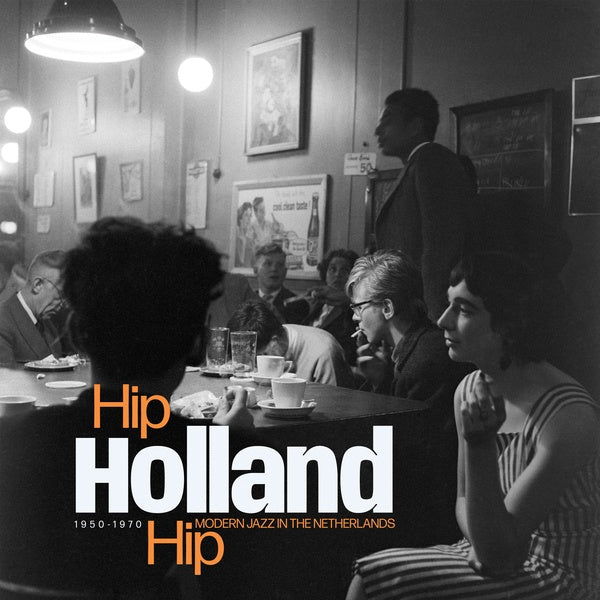 Va - Hip Holland Hip: Modern Jazz In The Netherlands 1950-1970 [CD]