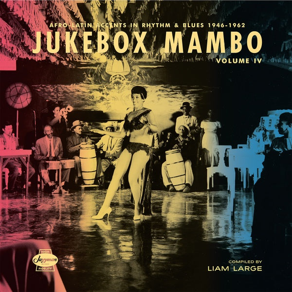 Va - Jukebox Mambo Volume IV: Afro-Latin Accents in Rhythm & Blues 1946-62 [CD]