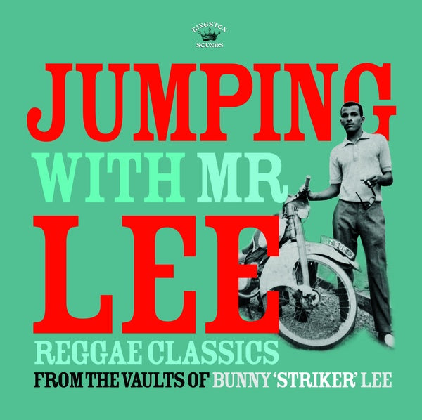 Va - Jumping With Mr Lee: Reggae Classics From The Vault Of Bunny "Striker" Lee [CD]