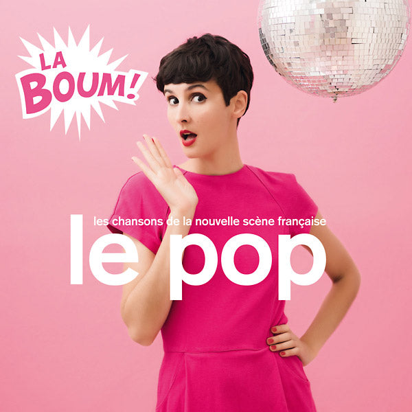 Va - Le Pop: La Boum! (Les Chansons De La Nouvelle Scene Francaise) [CD]