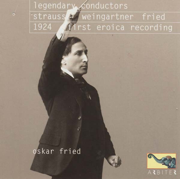 Va - Legendary Conductors: Strauss, Weingartner, Fried (1924 First Eroica Recording) [CD]