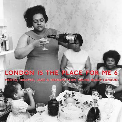 Va - London Is the Place for Me 6: Mento, Calypso, Jazz & Highlife from Young Black London [Vinyl]