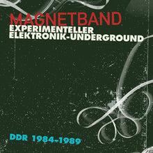 Magnetband: Experimenteller Elektronik-Underground DDR 1984-1989 [Vinyl]