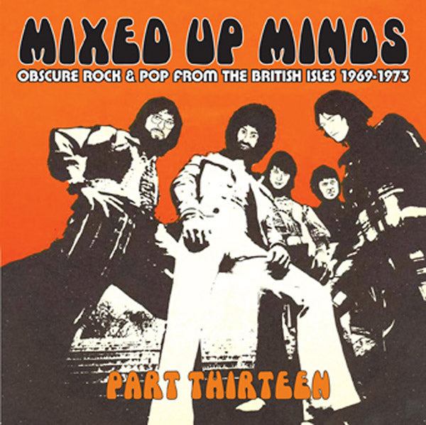 Va - Mixed Up Minds Part Thirteen: Obscure Rock & Pop from the British Isles 1969-1973 [CD]