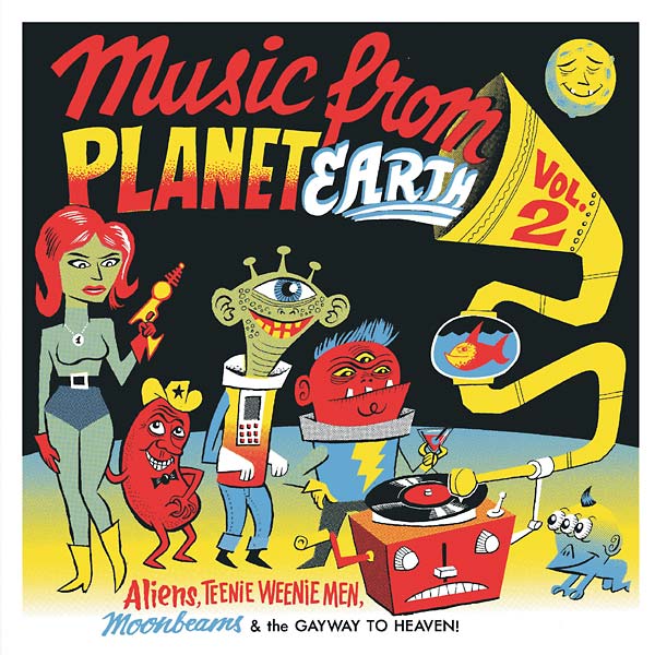 Music from Planet Earth Volume 2: Aliens, Teenie Weenie Men, Moonbeams & the Gayway to Heaven [Vinyl]