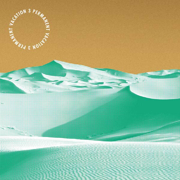 Permanent Vacation 3 [CD]