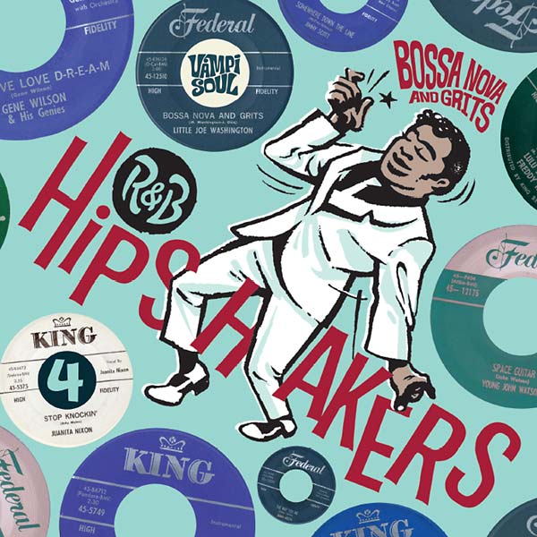R&B Hipshakers Vol. 4: Bossa Nova and Grits [CD]