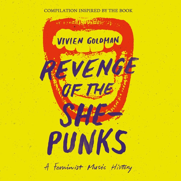 Revenge of the She-Punks: Compilation Inspired by the Book by Vivien Goldman [CD]