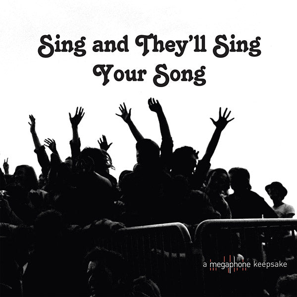 Sing And They'll Sing Your Song [CD]