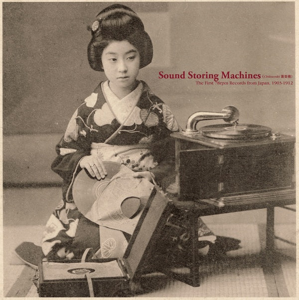 Va - Sound Storing Machines: The First 78rpm Records from Japan, 1903-1912 [CD]