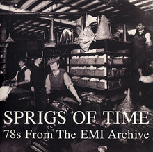 Sprigs Of Time: 78s From The EMI Archive [Vinyl]