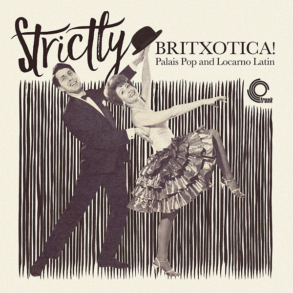 Strictly Britxotica! Palais Pop And Locarno Latin [Vinyl]