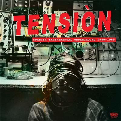 Va - Tensiòn: Spanish Experimental Underground 1980-1985 [CD]